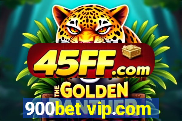 900bet vip.com